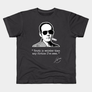 Hunter S Thompson - Truth is Weirder Than Fiction Kids T-Shirt